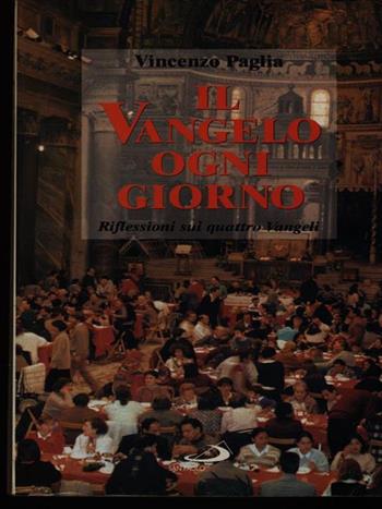 Il vangelo ogni giorno. Riflessioni sui quattro vangeli nello spirito della comunità di Sant'Egidio - Vincenzo Paglia - Libro San Paolo Edizioni 1997, Fame e sete della parola | Libraccio.it