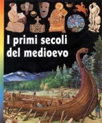 I primi secoli del Medioevo  - Libro San Paolo Edizioni 1997, La memoria del mondo | Libraccio.it
