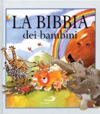 La Bibbia dei bambini - Bob Hartman - Libro San Paolo Edizioni 1998, Bimbi e Gesù | Libraccio.it