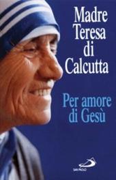 Per amore di Gesù