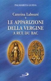 Caterina Labouré e le apparizioni della Vergine alla Rue du Bac. Per una rilettura del messaggio della Medaglia miracolosa