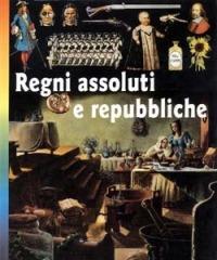Regni assoluti e Repubbliche  - Libro San Paolo Edizioni 1997, La memoria del mondo | Libraccio.it