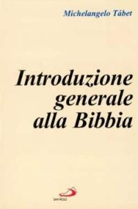 Introduzione generale alla Bibbia - Michelangelo Tábet - Libro San Paolo Edizioni 1998, L'abside | Libraccio.it