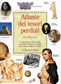 Atlante dei tesori perduti per i ragazzi - Struan Reid - Libro San Paolo Edizioni 1998, Atlanti | Libraccio.it