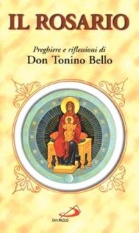 Il rosario. Preghiere e riflessioni di don Tonino Bello - Antonio Bello - Libro San Paolo Edizioni 2014, Il tempo e i tempi | Libraccio.it