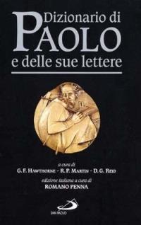 Dizionario di Paolo e delle sue lettere - Gerald F. Hawthorne, Ralph C. Martin, Daniel G. Reid - Libro San Paolo Edizioni 1999, I dizionari | Libraccio.it