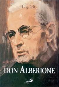 Don Alberione. Appunti per una biografia - Luigi Rolfo - Libro San Paolo Edizioni 1999, Giacomo Alberione: opere, biografie | Libraccio.it