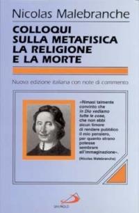 Colloqui sulla metafisica, la religione e la morte - Nicolas Malebranche - Libro San Paolo Edizioni 1999, Classici del pensiero | Libraccio.it