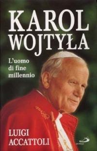 Karol Wojtyla. L'uomo di fine millennio - Luigi Accattoli - Libro San Paolo Edizioni 1998, Tempi e figure | Libraccio.it