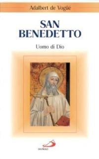 San Benedetto. Uomo di Dio - Adalbert de Vogüé - Libro San Paolo Edizioni 1999, Santi e sante di Dio | Libraccio.it