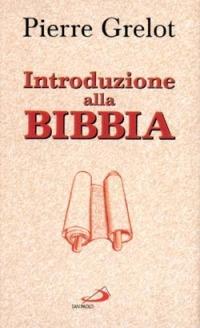 Introduzione alla Bibbia - Pierre Grelot - Libro San Paolo Edizioni 1998, Reprint | Libraccio.it