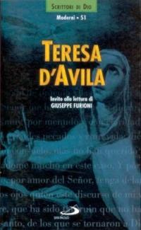 Teresa d'Avila  - Libro San Paolo Edizioni 1999, Scrittori di Dio | Libraccio.it