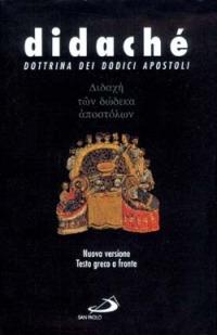 Didaché. Dottrina dei dodici apostoli. Testo greco a fronte - Anonimo - Libro San Paolo Edizioni 2003, Teologia e cultura religiosa | Libraccio.it