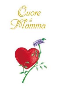 Cuore di mamma  - Libro San Paolo Edizioni 1999, L' antica fonte | Libraccio.it