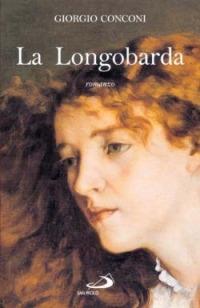 La longobarda - Giorgio Conconi - Libro San Paolo Edizioni 1999, Lo zodiaco | Libraccio.it