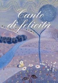 Canto di felicità  - Libro San Paolo Edizioni 2000, Amico | Libraccio.it