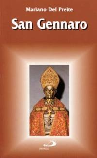 San Gennaro - Mariano Del Preite - Libro San Paolo Edizioni 2000, Santi e santuari | Libraccio.it