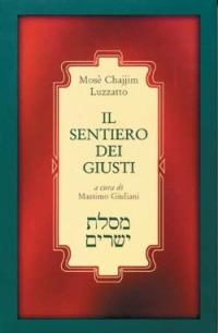 Il sentiero dei giusti (Mesilat Jesharim) - Mosè Chayim Luzzatto - Libro San Paolo Edizioni 2000, Spiritualità | Libraccio.it