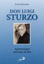 Don Luigi Sturzo. Testimonianze sull'uomo di Dio