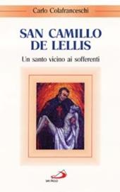San Camillo de Lellis. Un santo vicino ai sofferenti