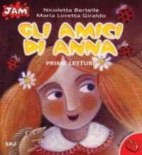 Gli amici di Anna. Prime letture - Maria Loretta Giraldo - Libro San Paolo Edizioni 2001, Jam. Le mele rosse | Libraccio.it