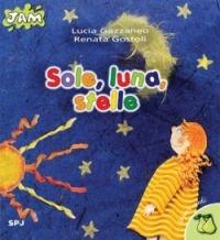 Sole, luna, stelle - Renata Gostoli, Lucia Gazzaneo - Libro San Paolo Edizioni 2001, Jam. Le pere verdi | Libraccio.it