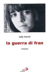 La guerra di Fran - Sally Trench - Libro San Paolo Edizioni 2001, Le vele | Libraccio.it