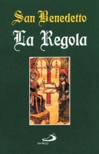 La regola - Benedetto (san) - Libro San Paolo Edizioni 2001, Piccola spiritualità | Libraccio.it
