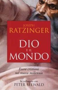 Dio e il mondo. Essere cristiani nel nuovo millennio - Benedetto XVI (Joseph Ratzinger) - Libro San Paolo Edizioni 2001, Attualità e storia | Libraccio.it