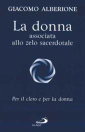 La donna associata allo zelo sacerdotale. Per il clero e per la donna