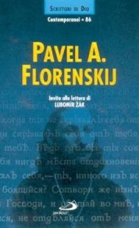 Pavel A. Florenskij. Invito alla lettura  - Libro San Paolo Edizioni 2002, Scrittori di Dio | Libraccio.it