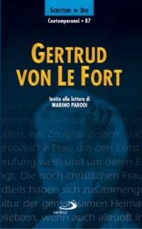 Gertrud von Le Fort. Invito alla lettura  - Libro San Paolo Edizioni 2003, Scrittori di Dio | Libraccio.it