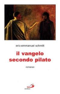 Il vangelo secondo Pilato - Eric-Emmanuel Schmitt - Libro San Paolo Edizioni 2002, Le vele | Libraccio.it