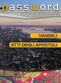 Vangeli e Atti degli Apostoli. Password Bibbia giovane  - Libro San Paolo Edizioni 2013, Bibbia. Antico Testamento. Testi | Libraccio.it