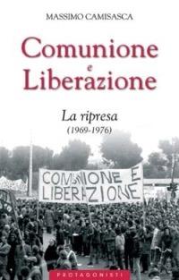 Comunione e Liberazione. La ripresa (1969-1976) - Massimo Camisasca - Libro San Paolo Edizioni 2003, Attualità e storia | Libraccio.it