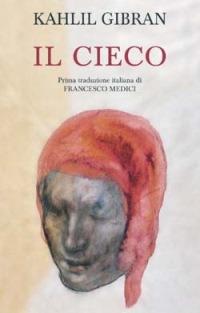 Il cieco - Kahlil Gibran - Libro San Paolo Edizioni 2003, Il pozzo - 1ª serie | Libraccio.it