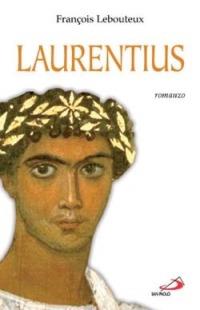 Laurentius - François Lebouteux - Libro San Paolo Edizioni 2003, Le vele | Libraccio.it