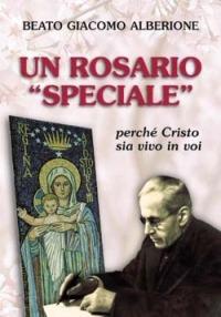 Un rosario «speciale». Perché Cristo sia vivo in voi - Giacomo Alberione - Libro San Paolo Edizioni 2003, Il tempo e i tempi | Libraccio.it