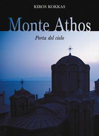 Monte Athos. Porta del cielo - Kiros Kokkas - Libro San Paolo Edizioni 2003, Grandi libri fotografici | Libraccio.it