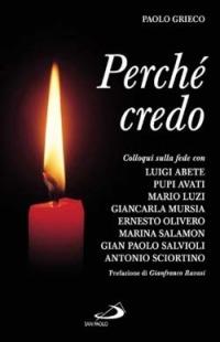 Perché credo. Colloqui sulla fede - Paolo Grieco - Libro San Paolo Edizioni 2003, Il pozzo - 2ª serie | Libraccio.it