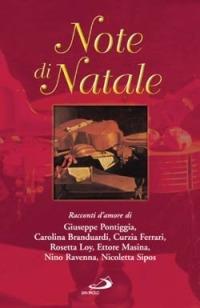 Note di Natale. Racconti d'amore - Giuseppe Pontiggia, Carolina Branduardi, Curzia Ferrari - Libro San Paolo Edizioni 2003, Dimensioni dello spirito | Libraccio.it