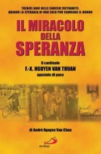 Il miracolo della speranza - André Nguyen Van Chau - Libro San Paolo Edizioni 2004, I protagonisti | Libraccio.it