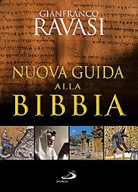 Nuova guida alla Bibbia - Gianfranco Ravasi - Libro San Paolo Edizioni 2008, Guida alla Bibbia | Libraccio.it