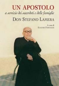 Una vita donata nell'obbedienza e nell'amore. Don Stefano Lamera - Eugenio Fornasari - Libro San Paolo Edizioni 2004, Testimoni del nostro tempo | Libraccio.it