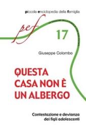 Questa casa non è un albergo. Contestazione e devianza dei figli adolescenti