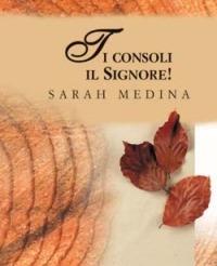 Ti consoli il Signore! - Sarah Medina - Libro San Paolo Edizioni 2005, Miniperle | Libraccio.it