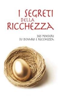 I segreti della ricchezza. 365 pensieri su denaro e ricchezza - Wilhelm Muhs - Libro San Paolo Edizioni 2005, L'antica fonte | Libraccio.it