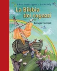 La Bibbia dei ragazzi. Immagini e racconto - Barbara Bartos Höppner - Libro San Paolo Edizioni 2005, I più bei libri per ragazzi | Libraccio.it