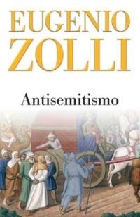 Antisemitismo - Eugenio Zolli - Libro San Paolo Edizioni 2005, Attualità e storia | Libraccio.it