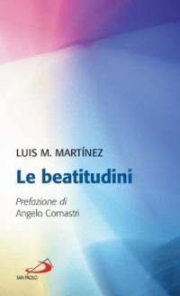 Le beatitudini - Luis Maria Martínez - Libro San Paolo Edizioni 2005, Nuovi fermenti | Libraccio.it